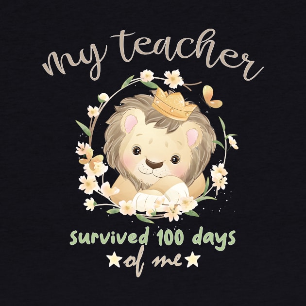 My Teacher Survived 100 Days Of Me, Gift Idea For Kid Student, 100 Days Celebration by Designer Ael